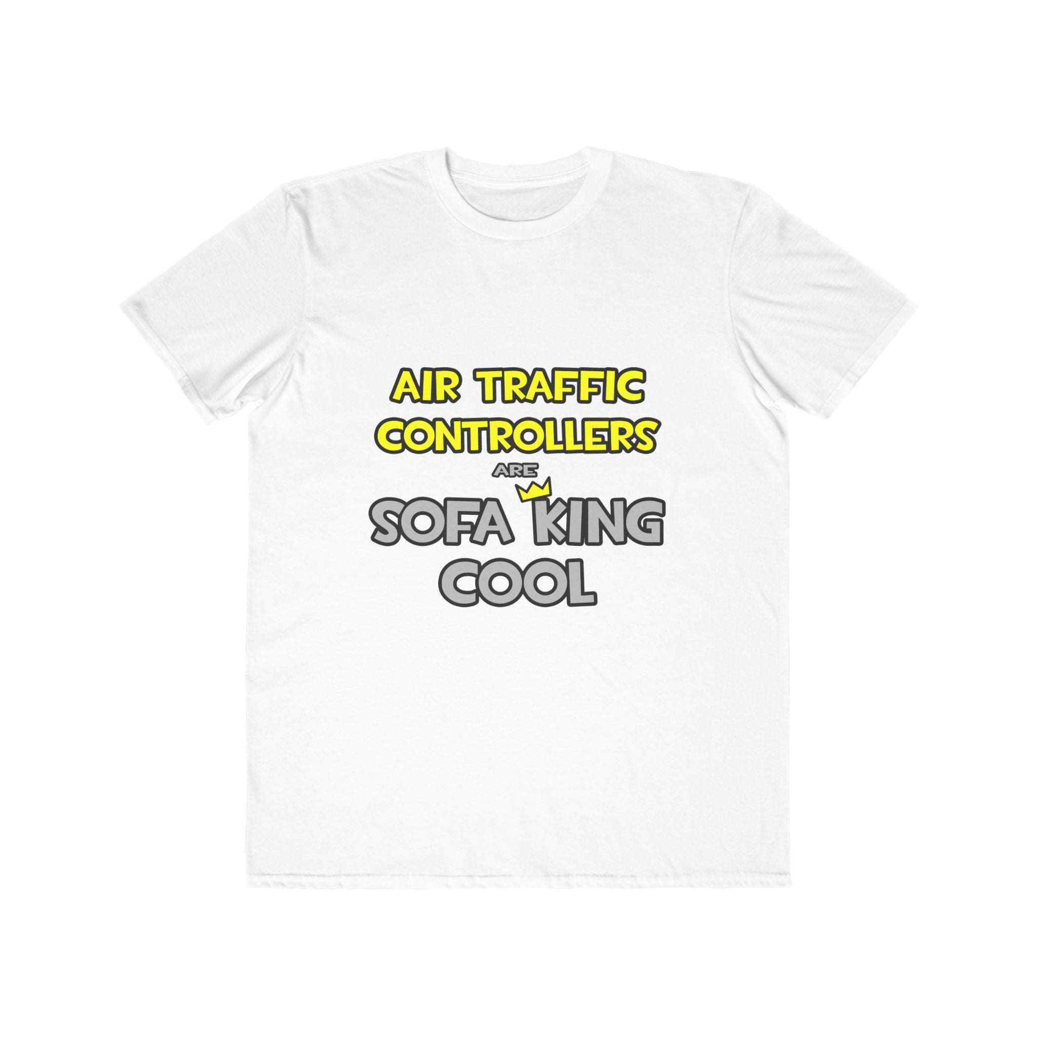 Air Traffic Controllers Are Sofa King Cool - Men's Lightweight Fashion Tee