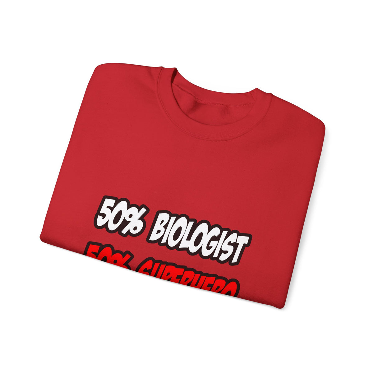 Half Biologist...Half Superhero - Unisex Heavy Blend™ Crewneck Sweatshirt
