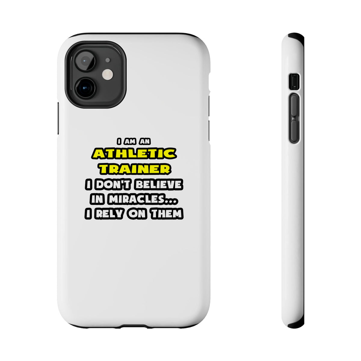 Miracles and Athletic Trainers ... Funny - Tough Phone Cases