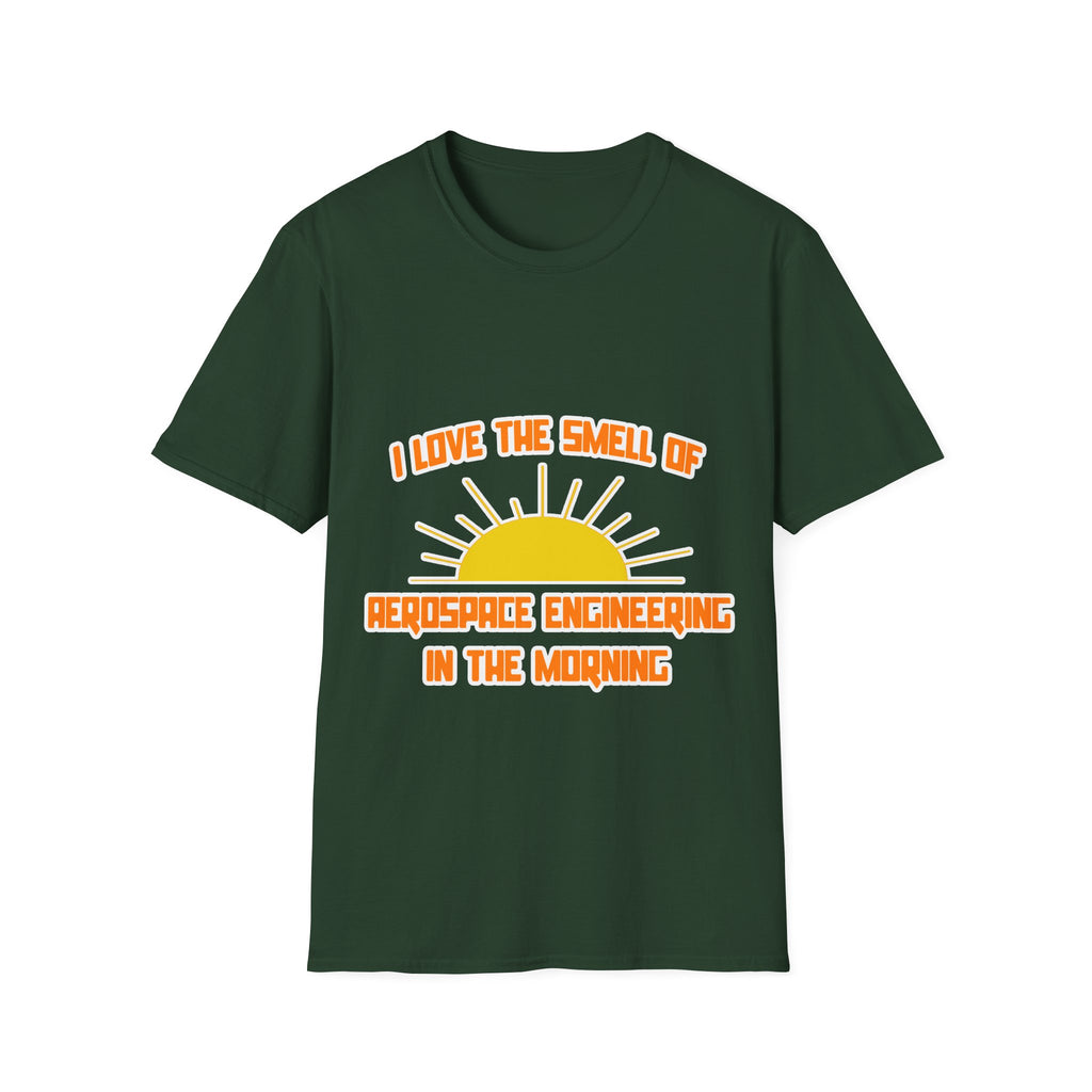 Smell of Aerospace Engineering in the Morning - Unisex Softstyle T-Shirt