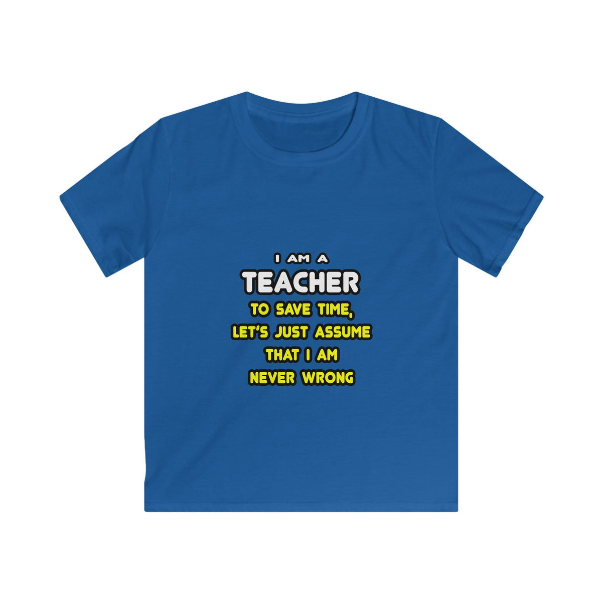 Funny Teacher T Shirts and Gifts - Kids Softstyle Tee