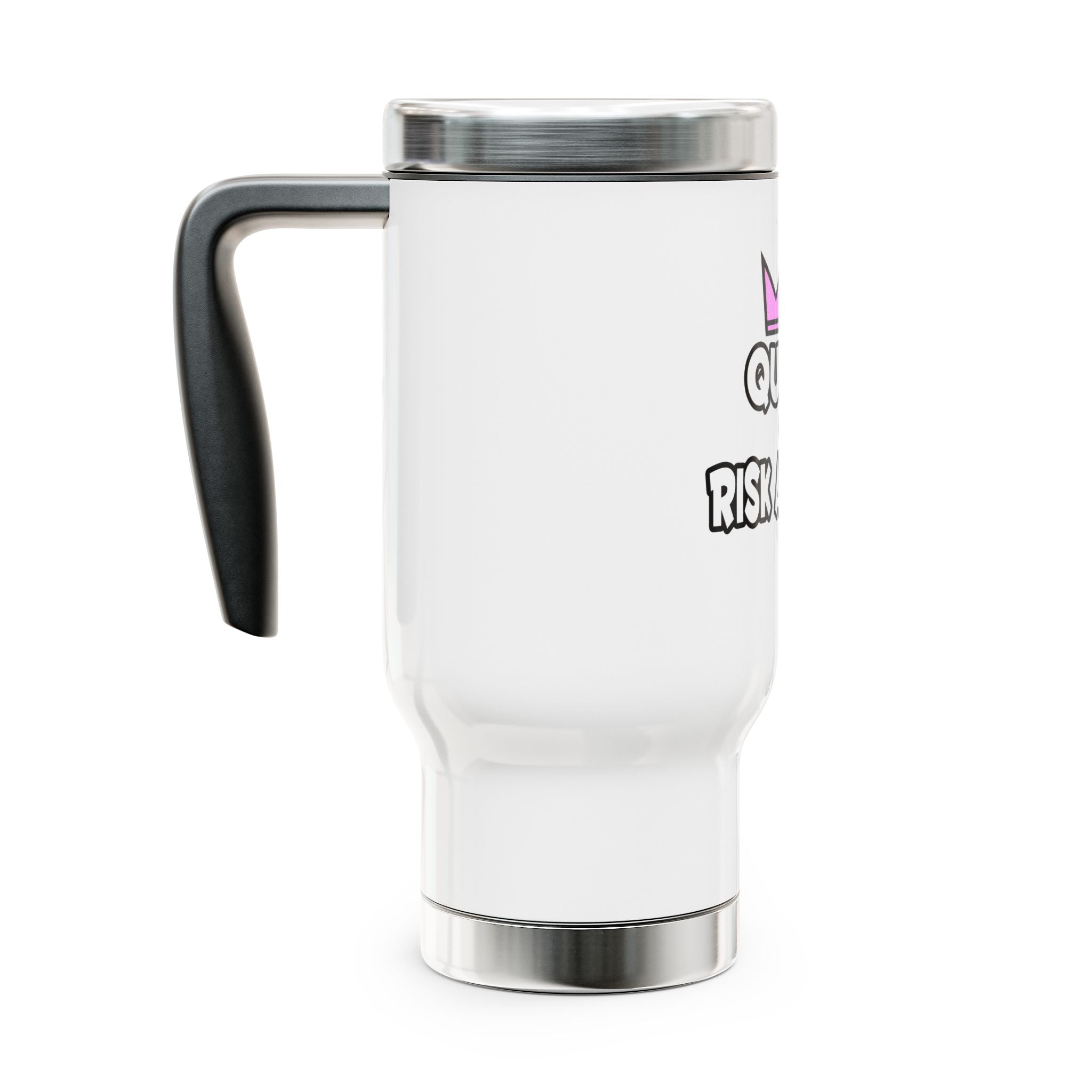 Queen of Risk Analysis - Stainless Steel Travel Mug with Handle, 14oz