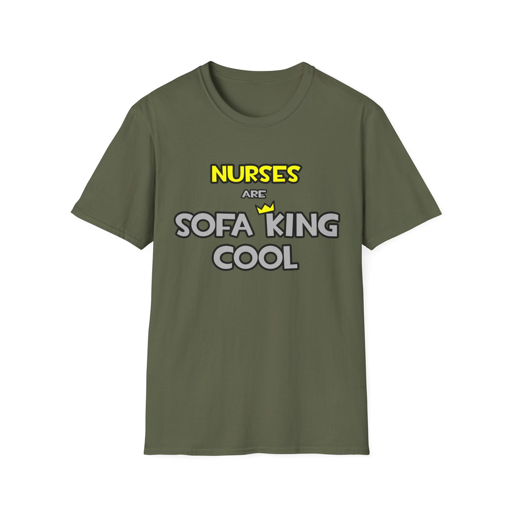 Nurses Are Sofa King Cool - Unisex Softstyle T-Shirt