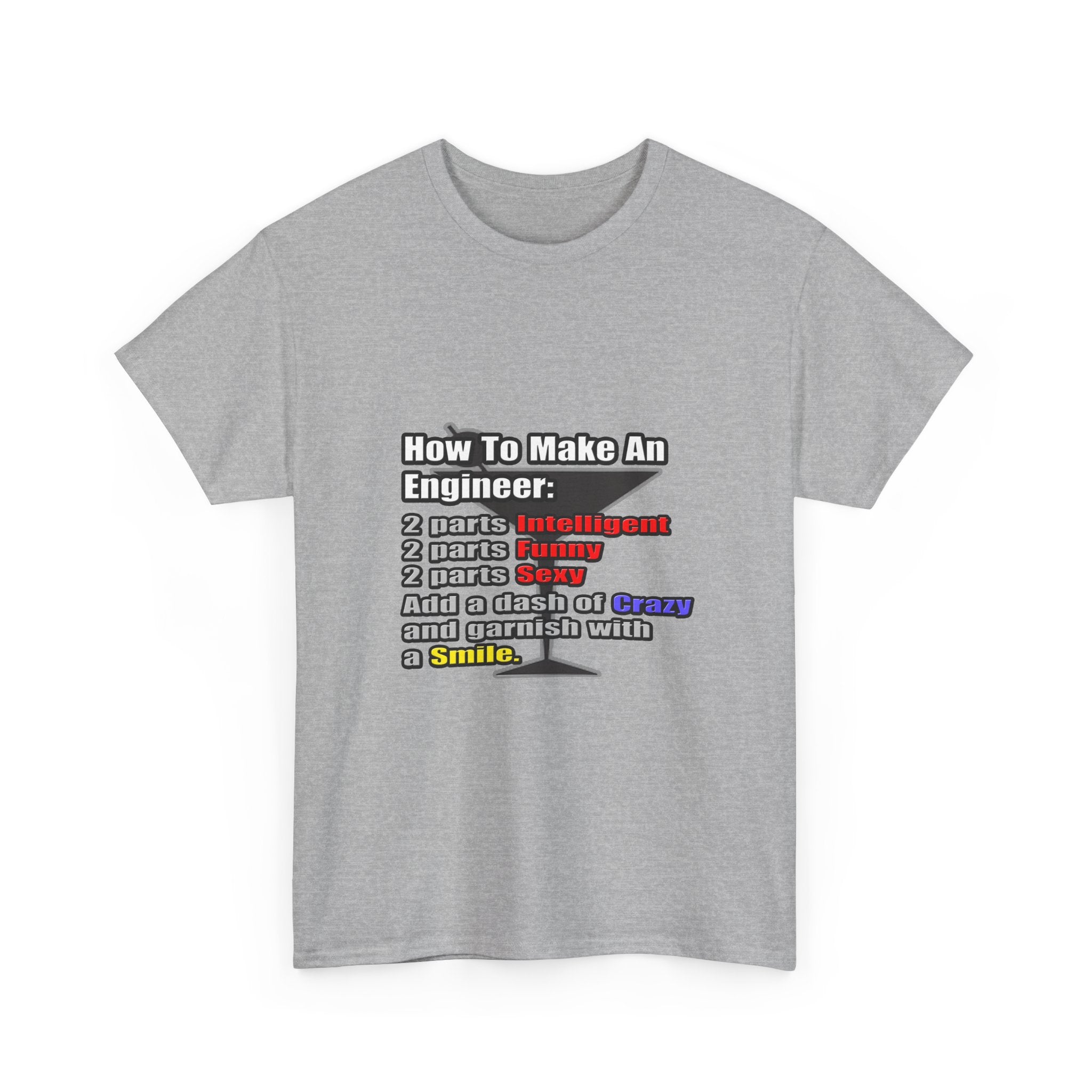 How To Make an Engineer - Unisex Heavy Cotton Tee