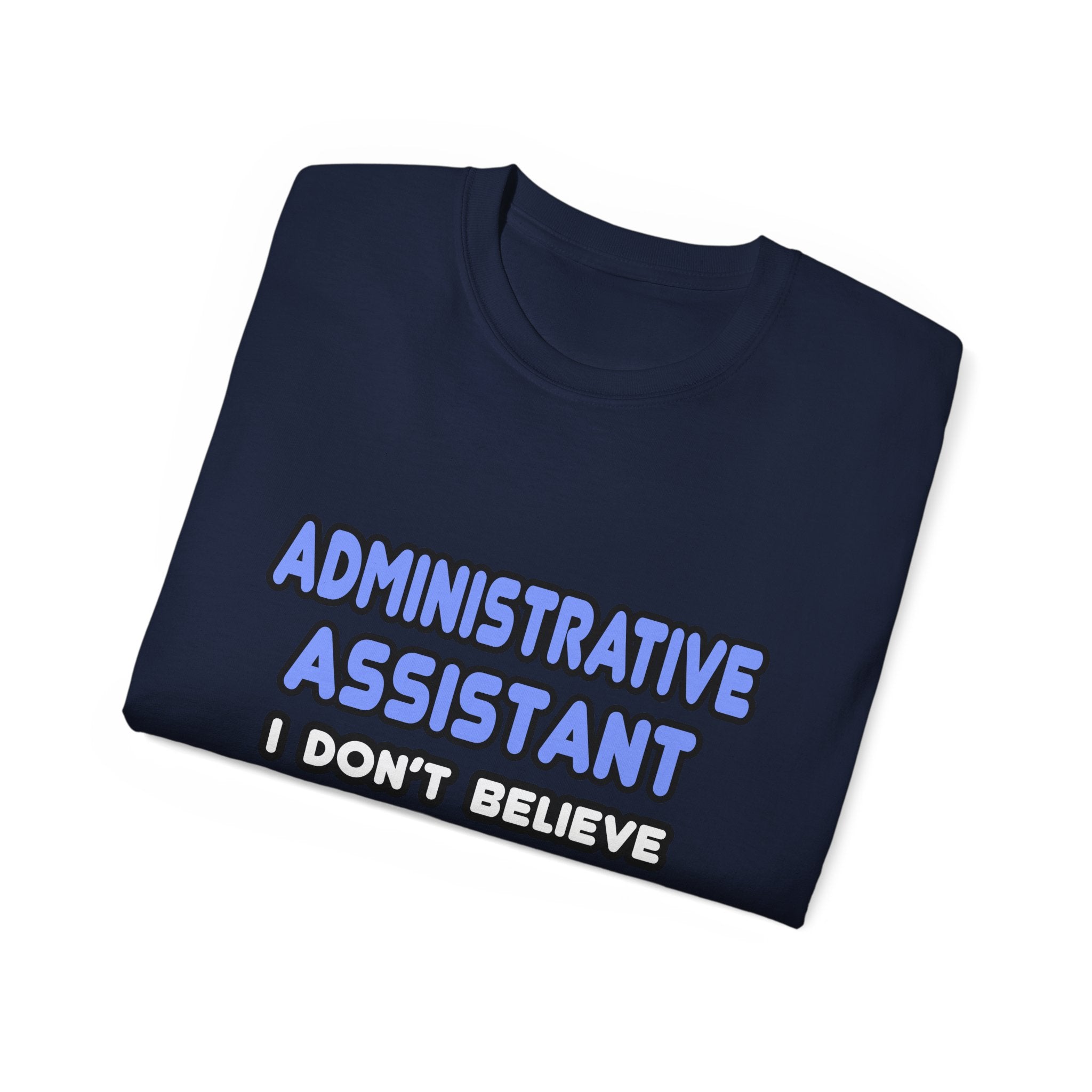 Miracles and Administrative Assistants - Unisex Ultra Cotton Tee