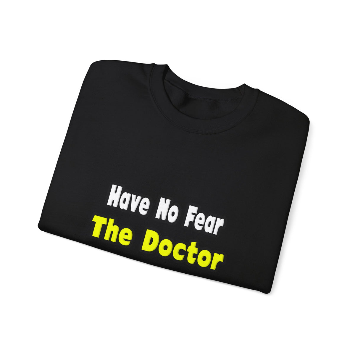 No Fear, The Doctor Is Here - Unisex Heavy Blend™ Crewneck Sweatshirt