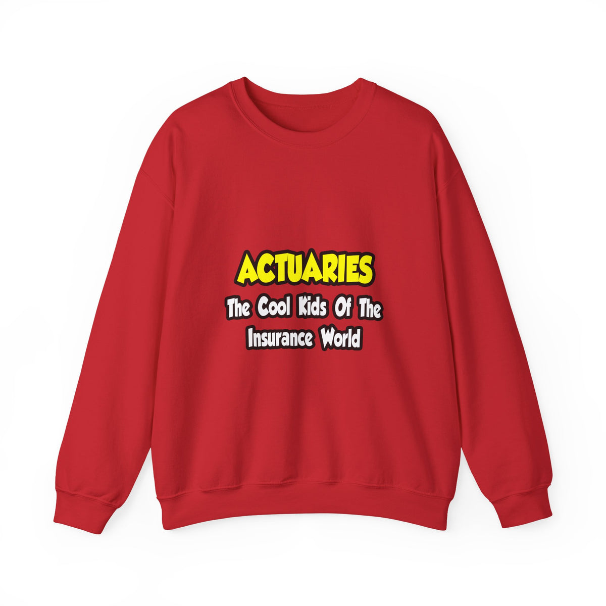 Actuaries...Cool Kids of Insurance World - Unisex Heavy Blend™ Crewneck Sweatshirt