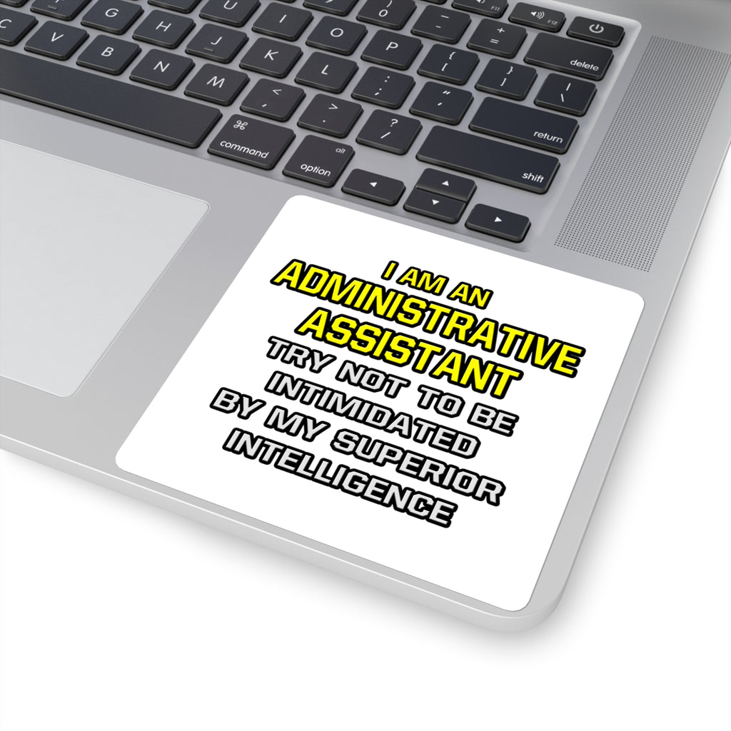 Administrative Assistant...Superior Intelligence - Square Stickers