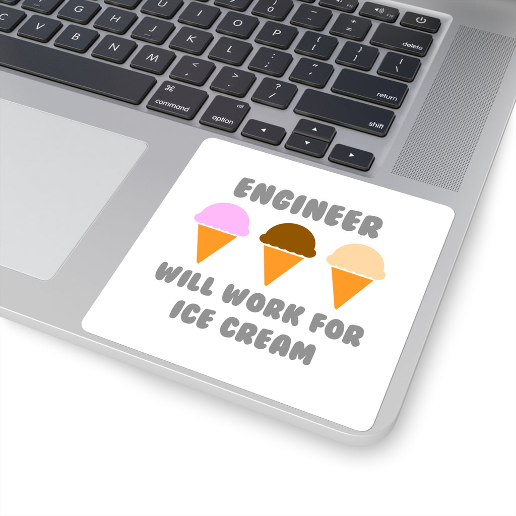 Engineer ... Will Work For Ice Cream - Square Stickers