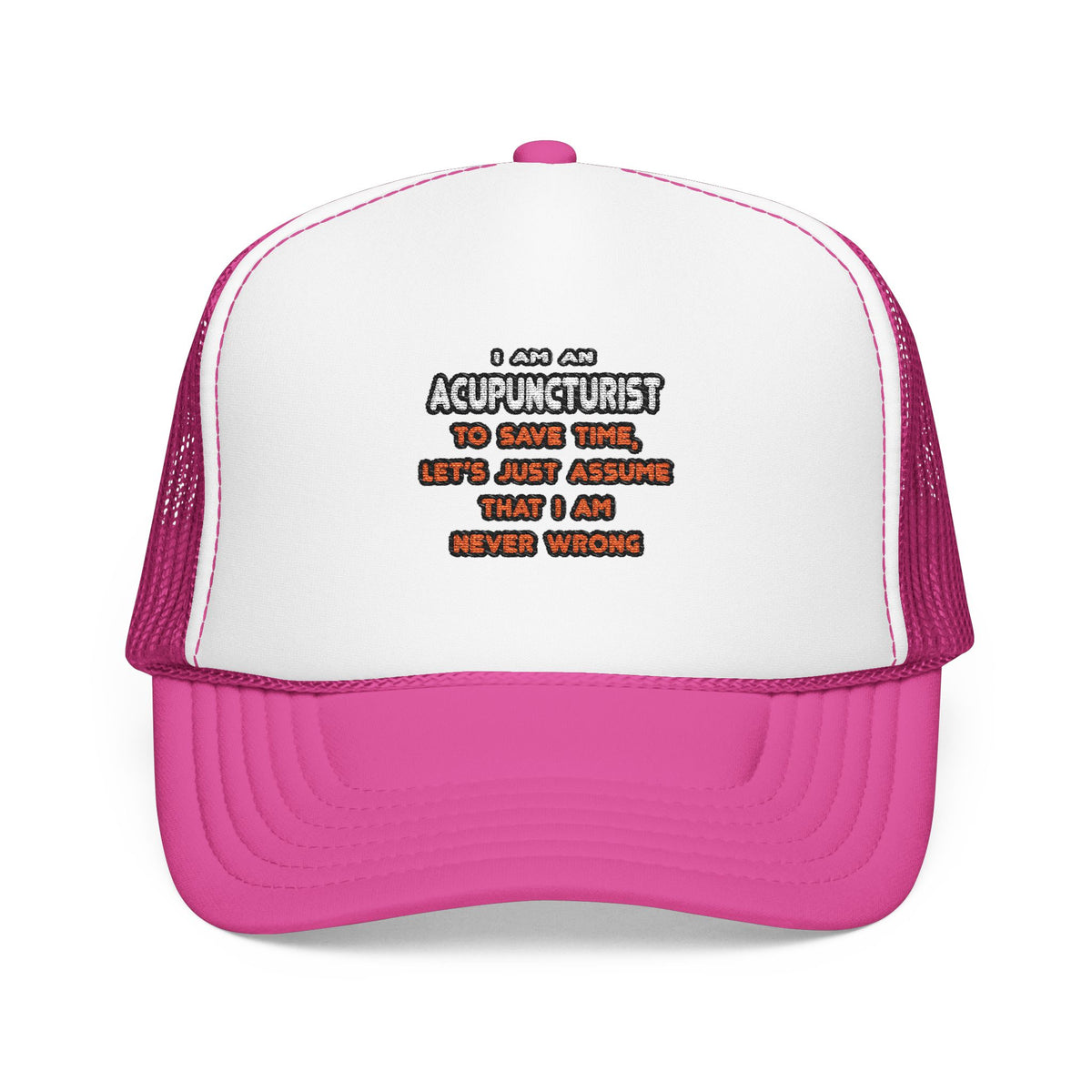 Funny Acupuncturist T Shirts and Gifts - Foam Trucker Hat
