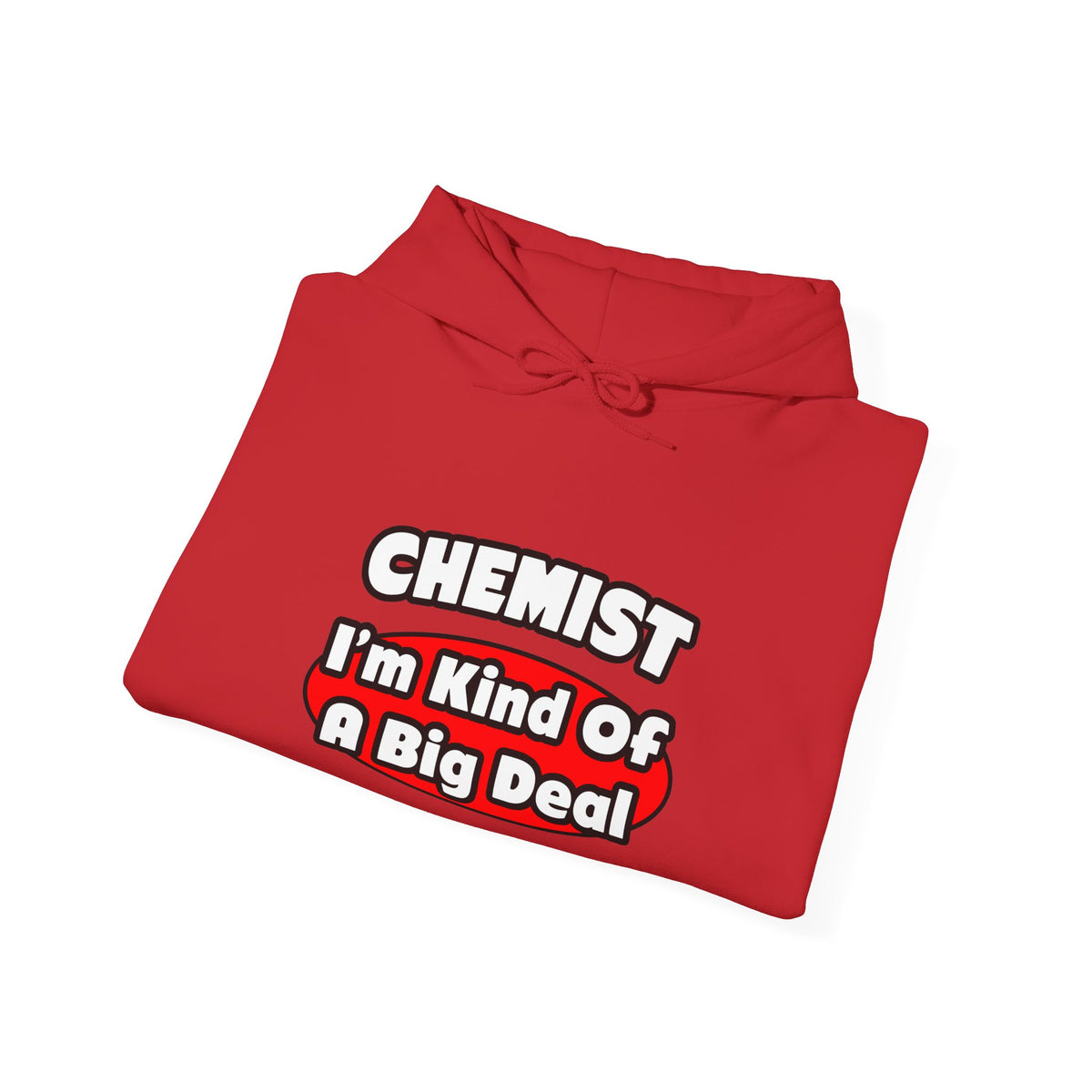 Chemist...Big Deal - Unisex Heavy Blend™ Hooded Sweatshirt