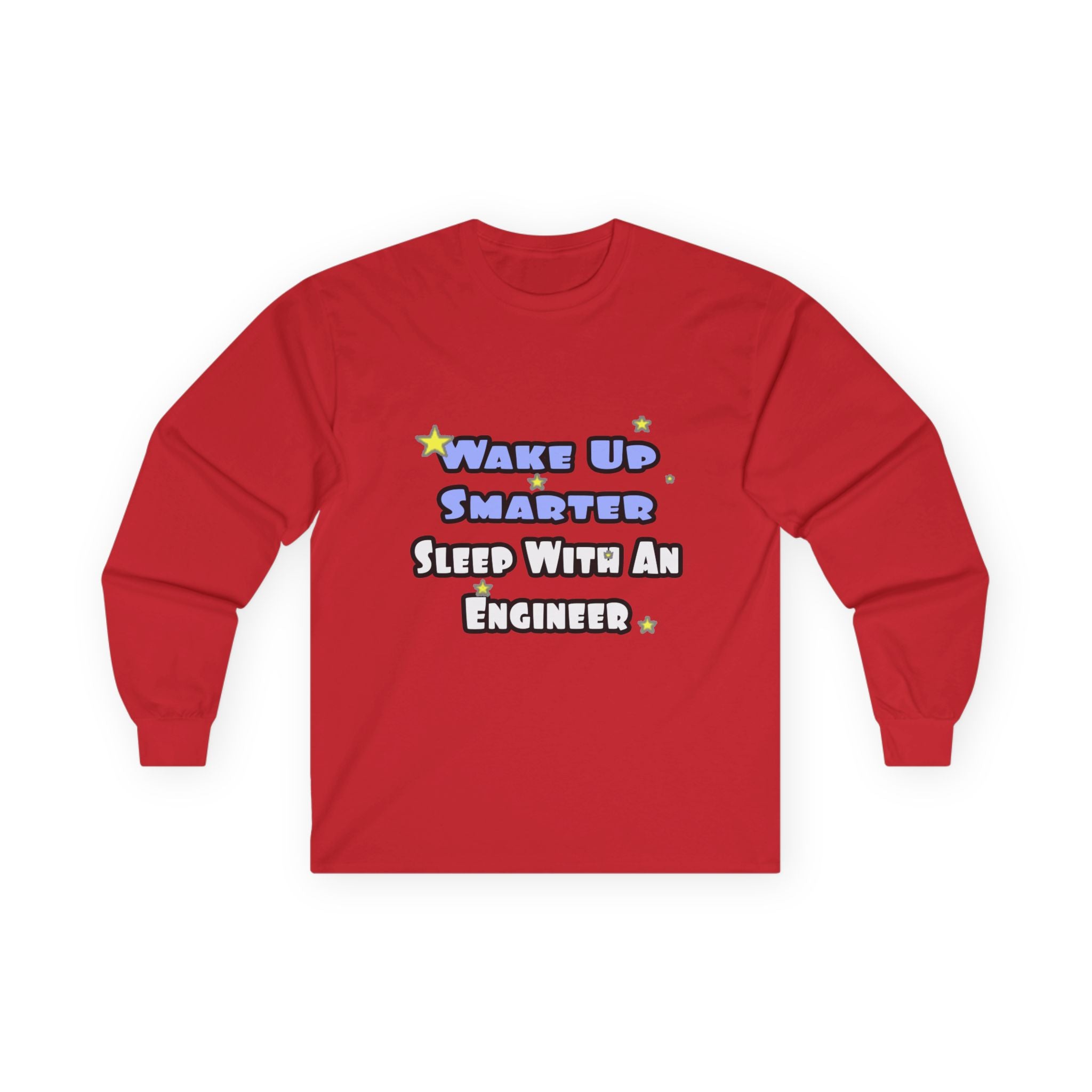 Wake Up Smarter...Sleep With an Engineer - Unisex Ultra Cotton Long Sleeve Tee