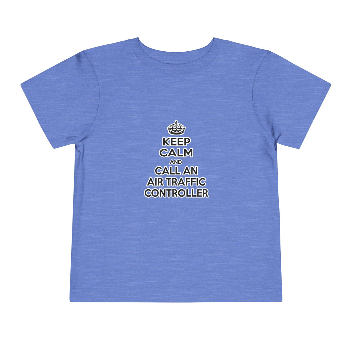 Keep Calm and Call an Air Traffic Controller - Toddler Short Sleeve Tee
