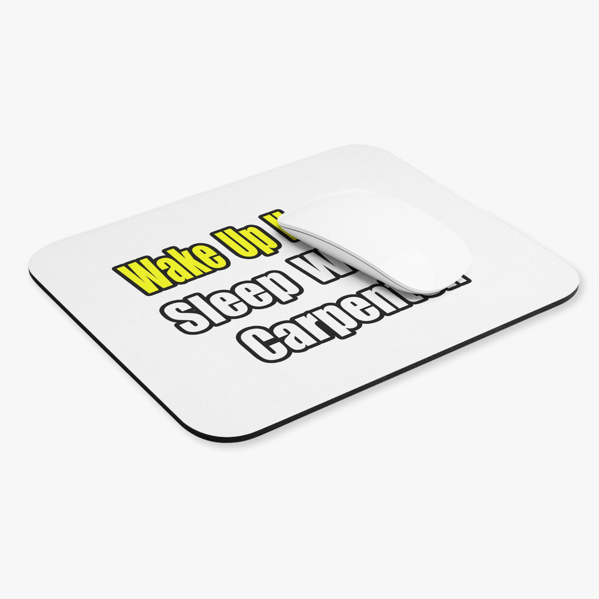 Sleep With a Carpenter - Mouse Pad (Rectangle)