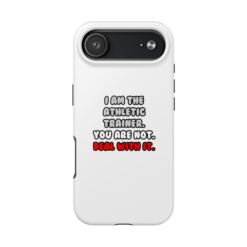 Deal With It ... Funny Athletic Trainer - Tough Phone Cases