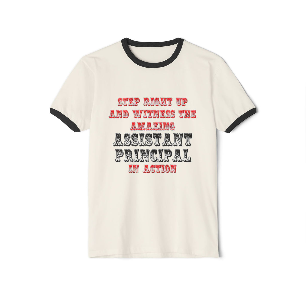 Amazing Assistant Principal In Action - Unisex Cotton Ringer T-Shirt