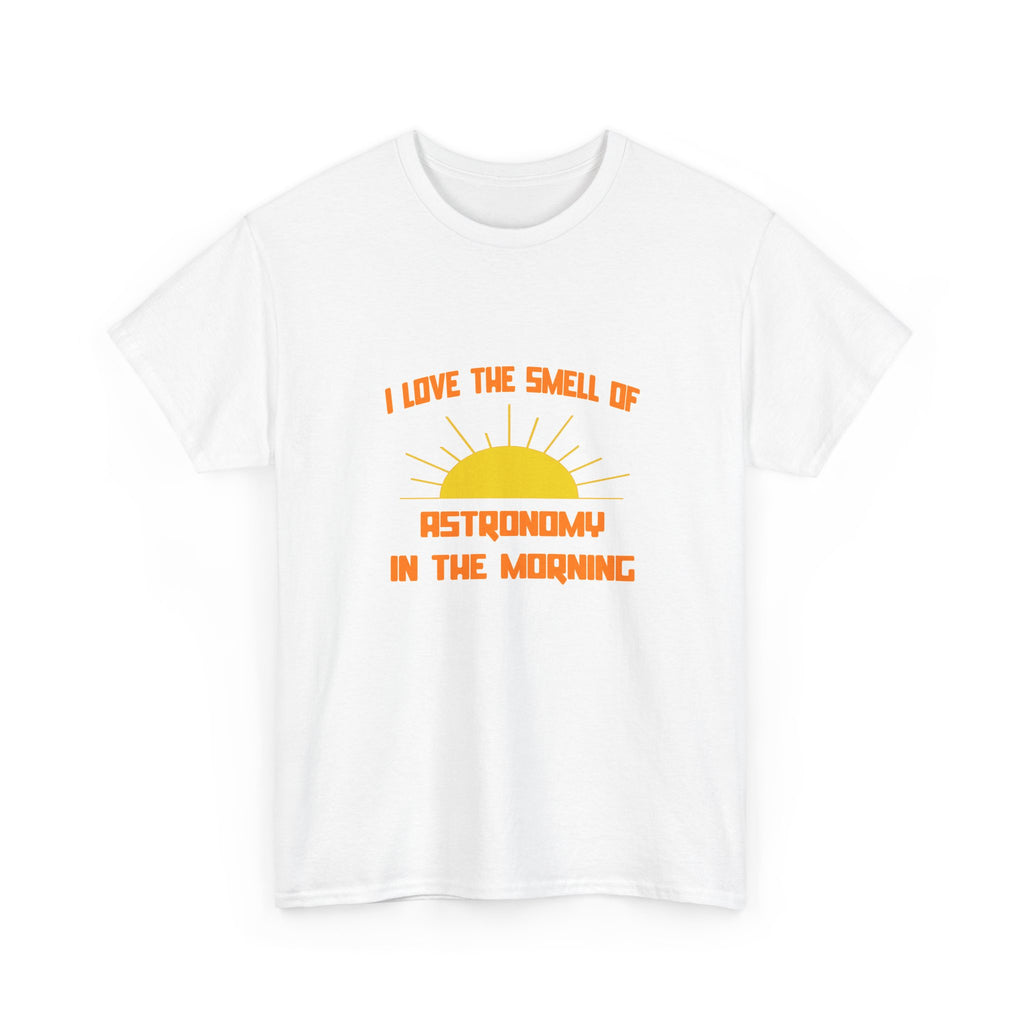 Smell of Astronomy in the Morning - Unisex Heavy Cotton Tee