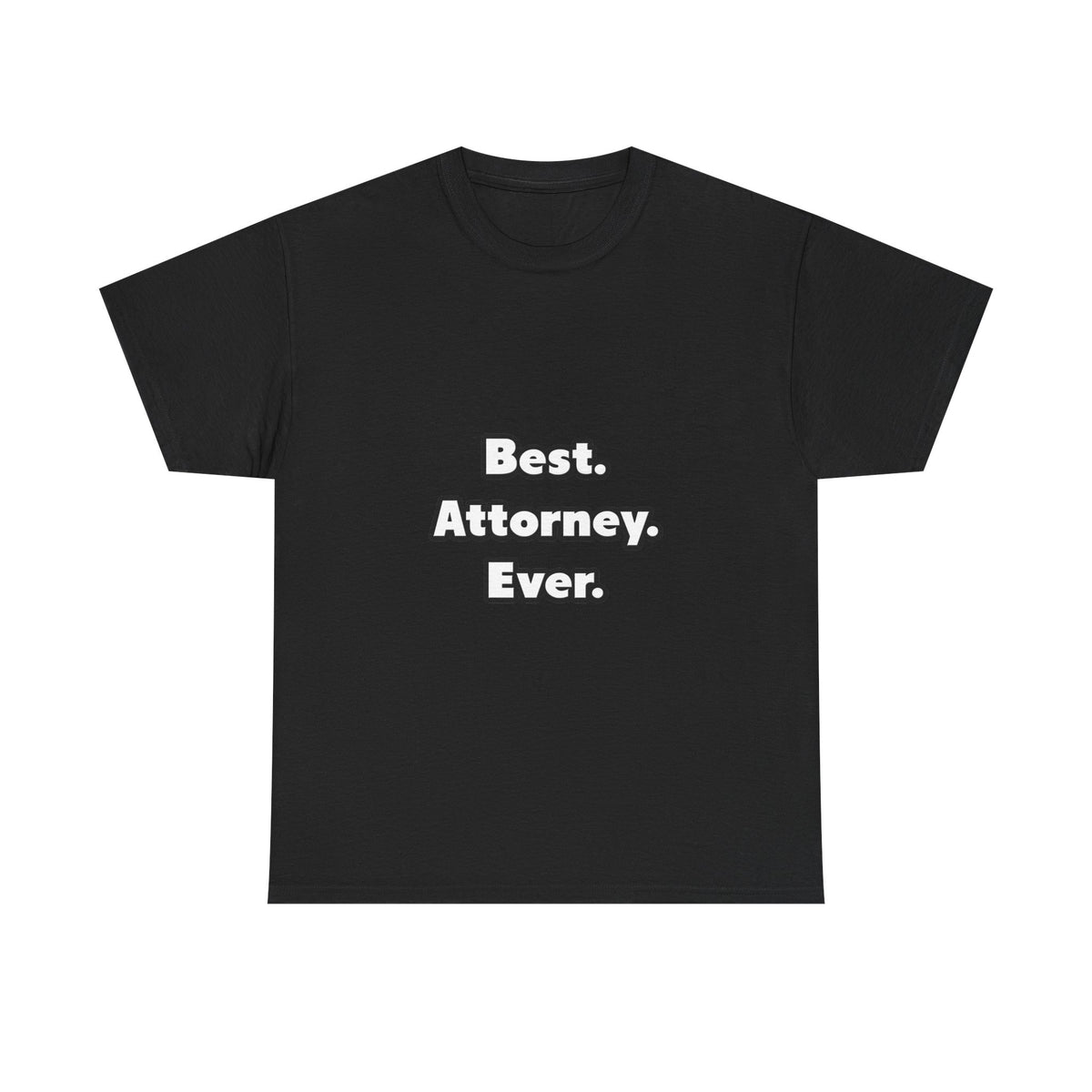 Best. Attorney. Ever - Unisex Heavy Cotton Tee