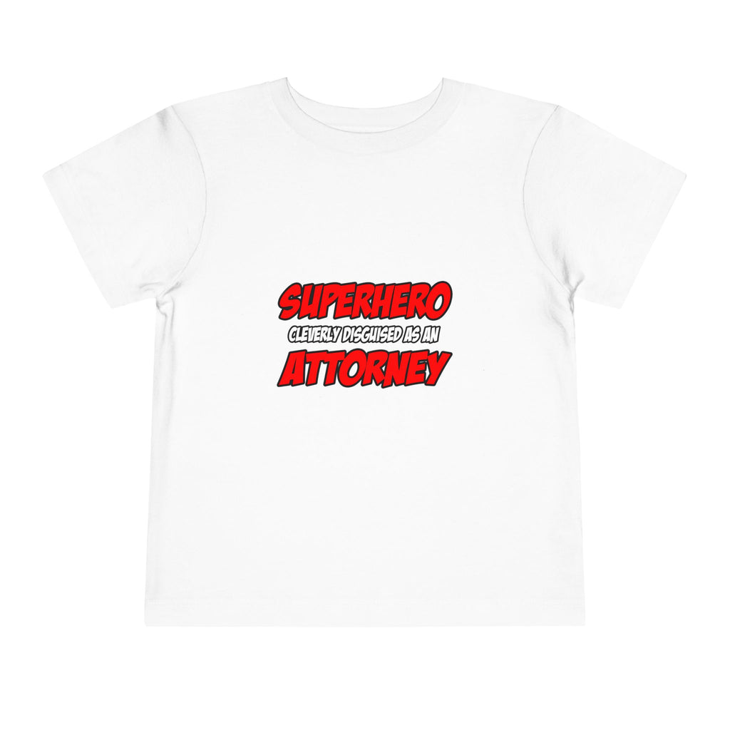 Superhero...Attorney - Toddler Short Sleeve Tee
