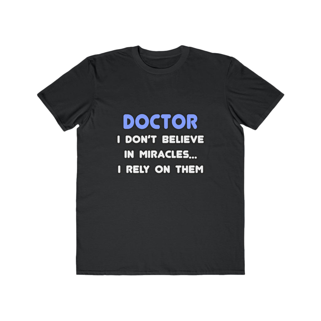 Miracles and Doctors - Men's Lightweight Fashion Tee