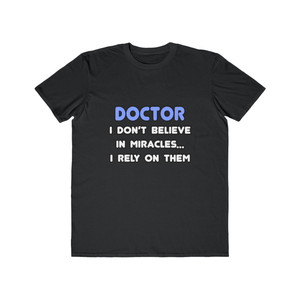 Miracles and Doctors - Men's Lightweight Fashion Tee