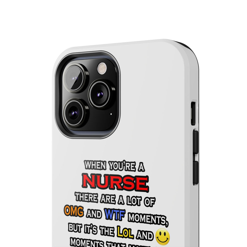 Nurse ... OMG WTF LOL - Tough Phone Cases