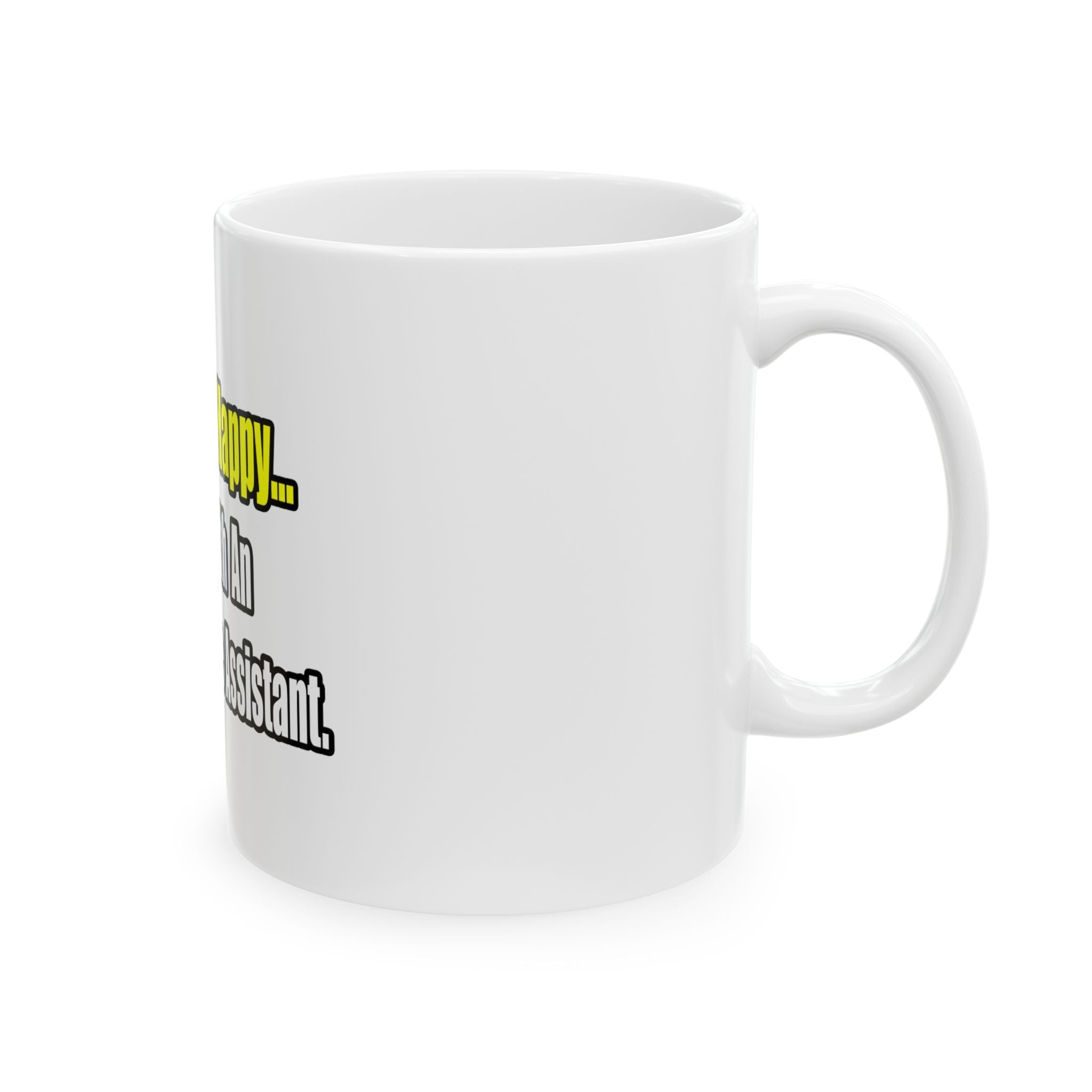 Sleep With An Administrative Assistant - Ceramic Mug, (11oz, 15oz)