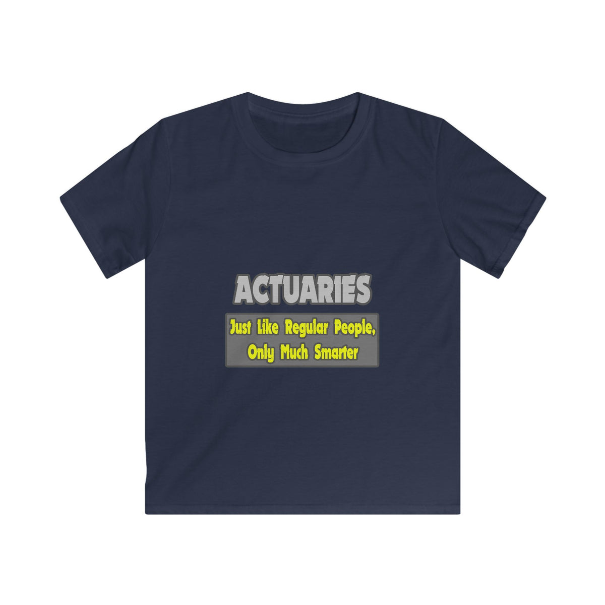 Actuaries...Smarter - Kids Softstyle Tee