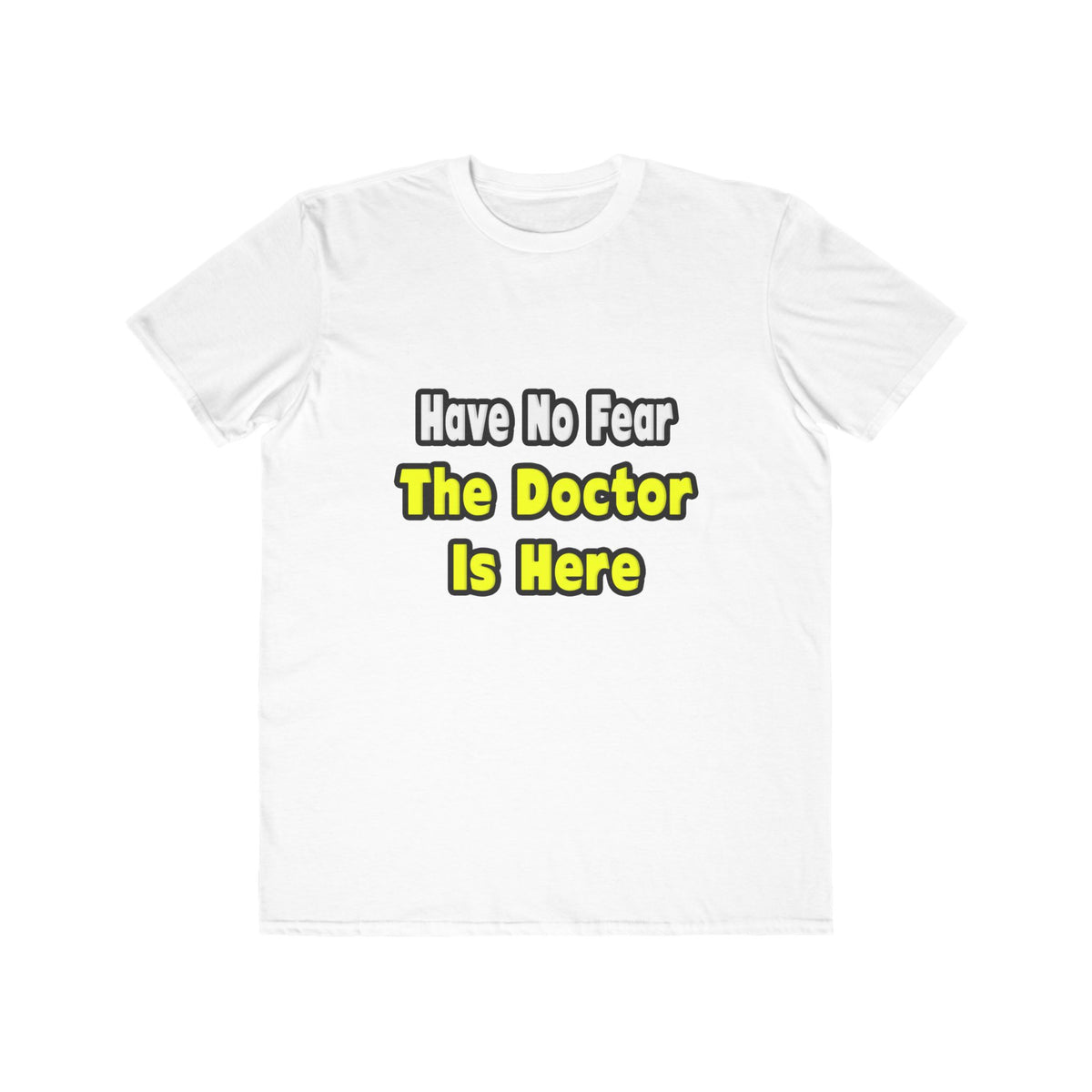 No Fear, The Doctor Is Here - Men's Lightweight Fashion Tee