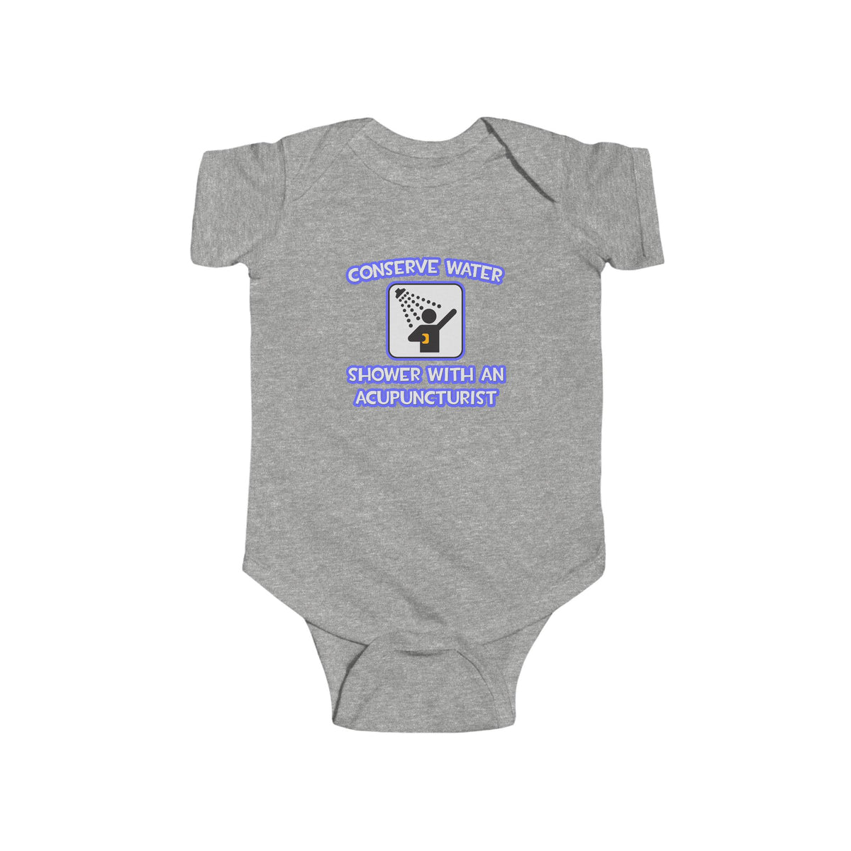 Conserve Water .. Shower With a Acupuncturist - Infant Fine Jersey Bodysuit