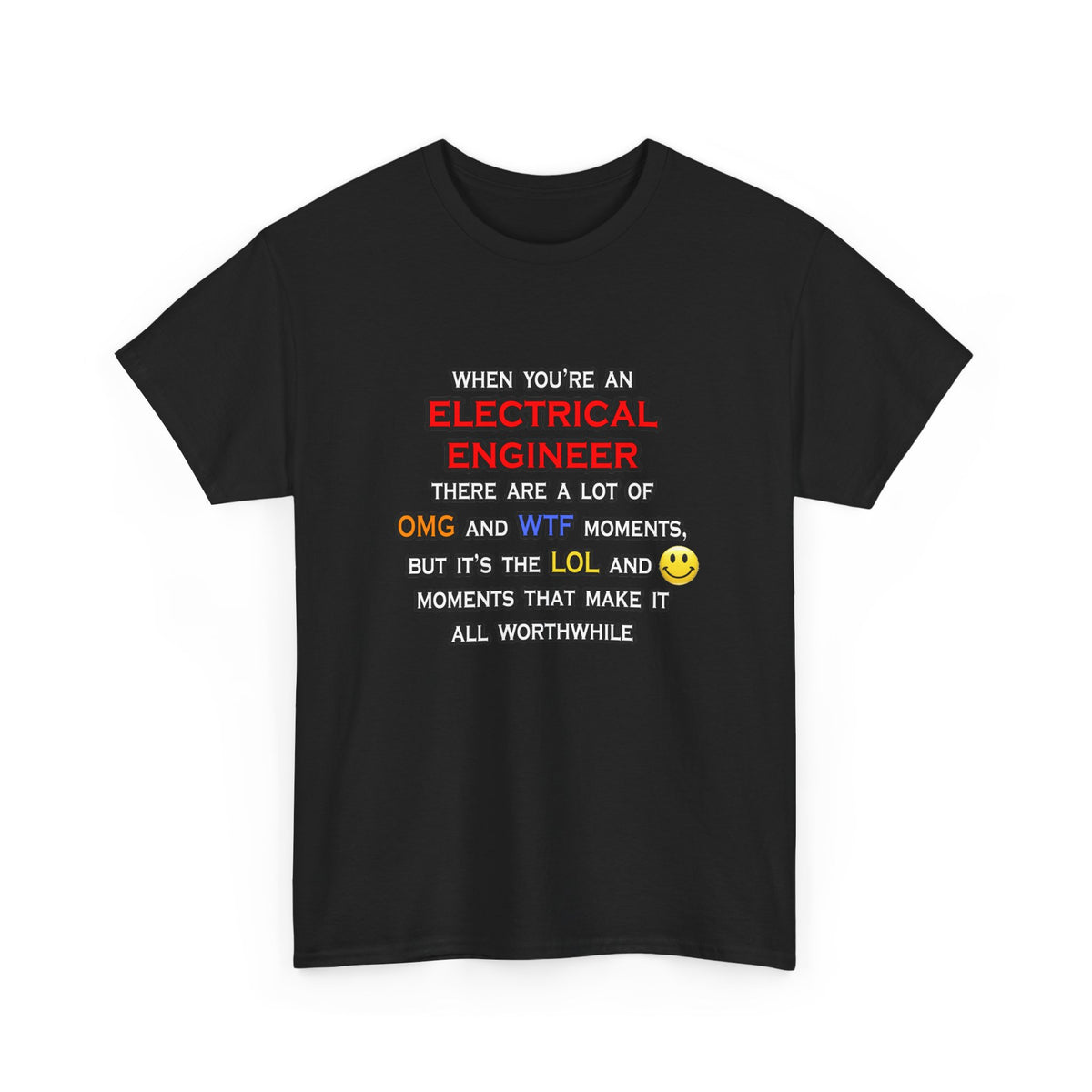 Funny Electrical Engineer ... OMG WTF LOL - Unisex Heavy Cotton Tee