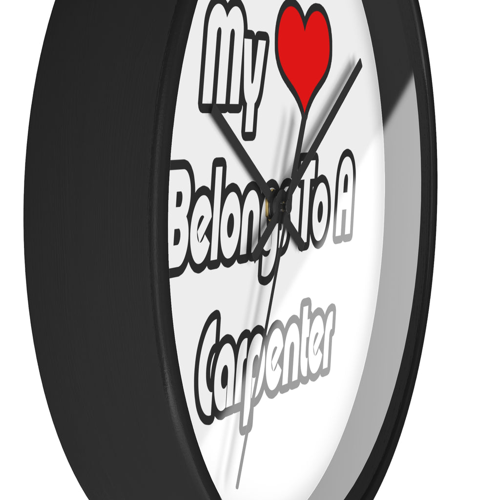 My Heart Belongs To A Carpenter - Wall Clock