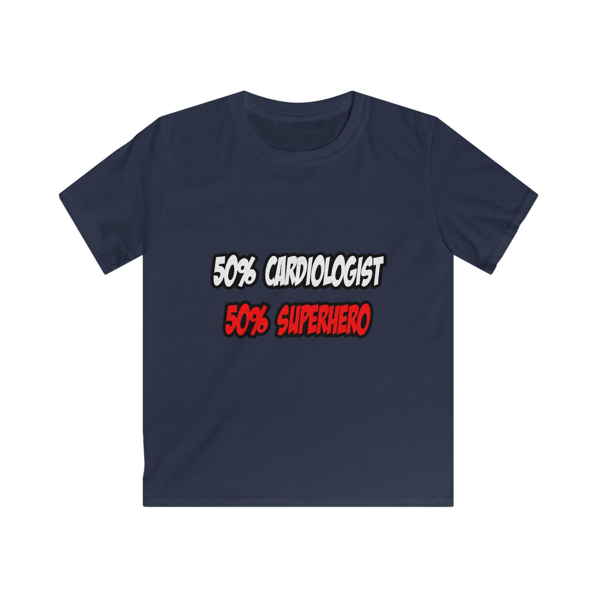 Half Cardiologist...Half Superhero - Kids Softstyle Tee