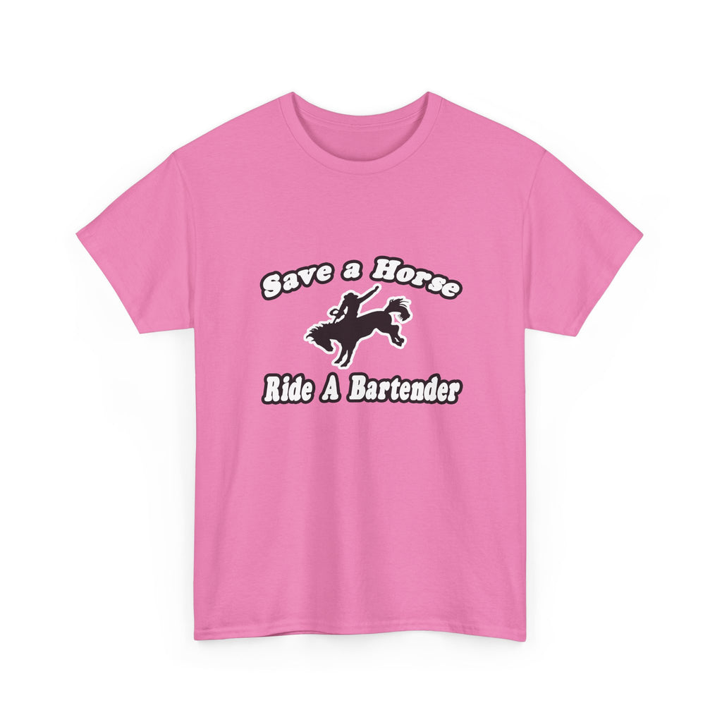 Save Horse, Ride Bartender - Unisex Heavy Cotton Tee