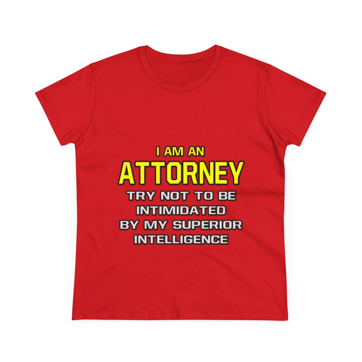 Attorney...Superior Intelligence - Women's Midweight Cotton Tee