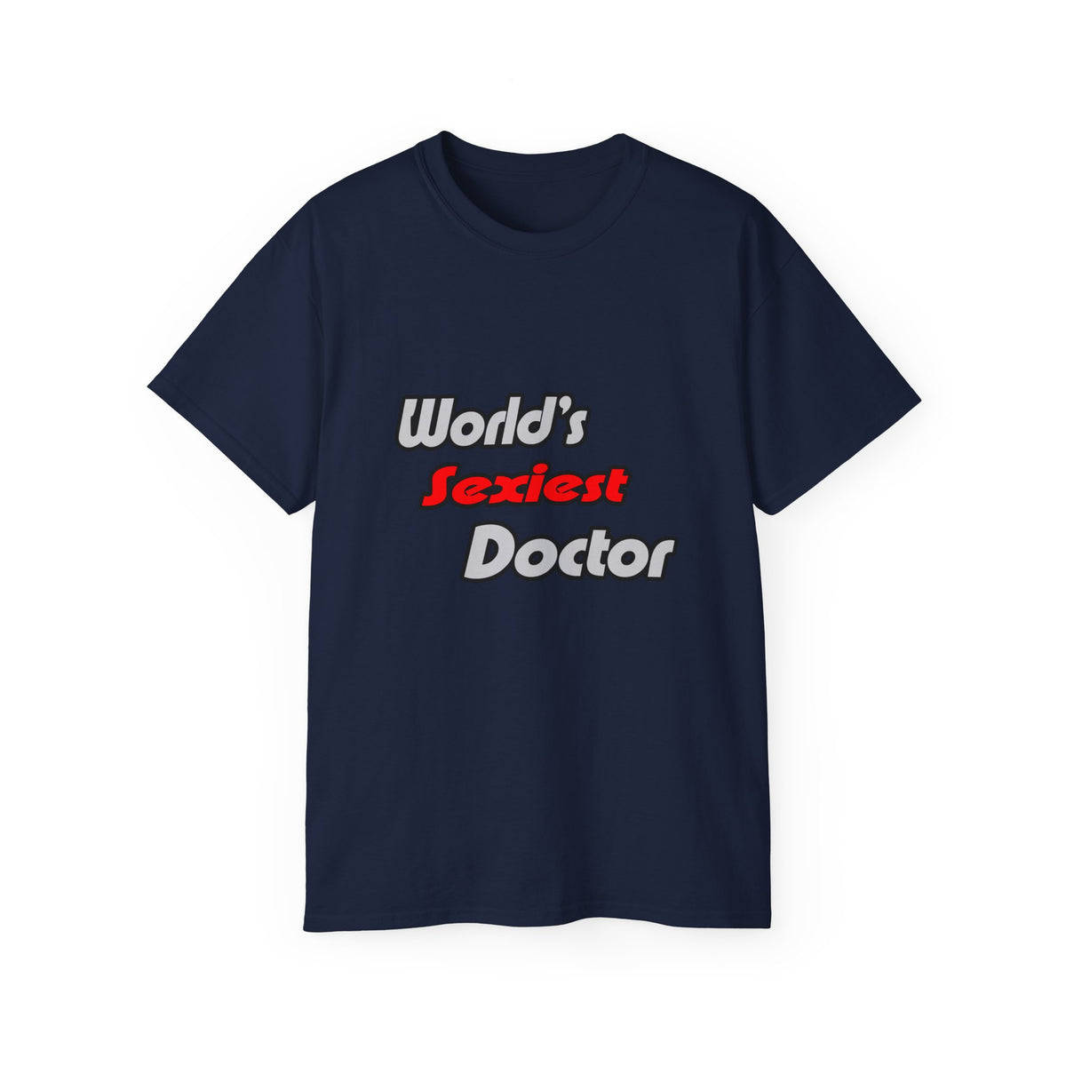 World's Sexiest Doctor - Unisex Ultra Cotton Tee