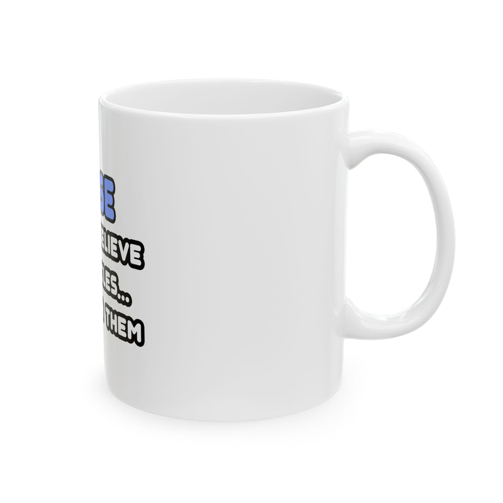 Nurse Mug – "I Don't Believe in Miracles… I Rely on Them" Ceramic Coffee Cup (11oz, 15oz)