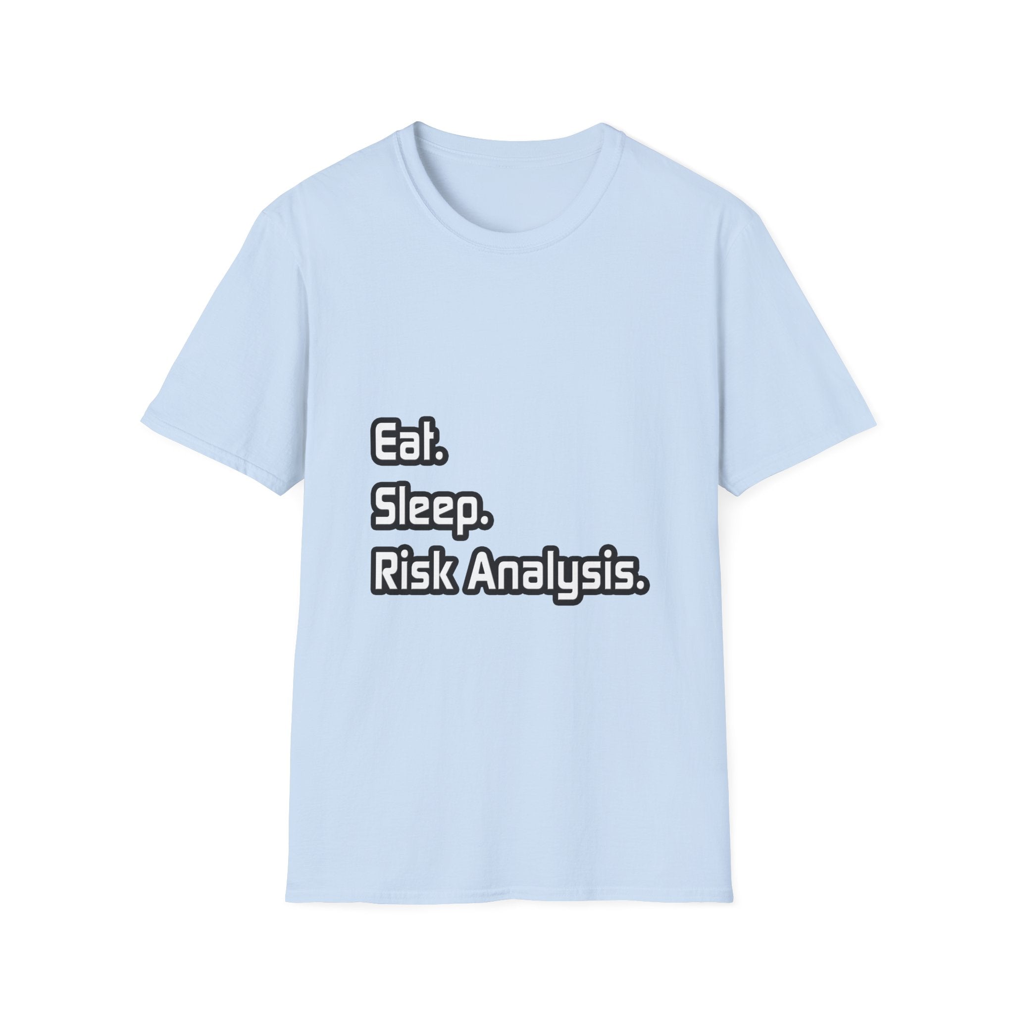 Eat. Sleep. Risk Analysis - Unisex Softstyle T-Shirt