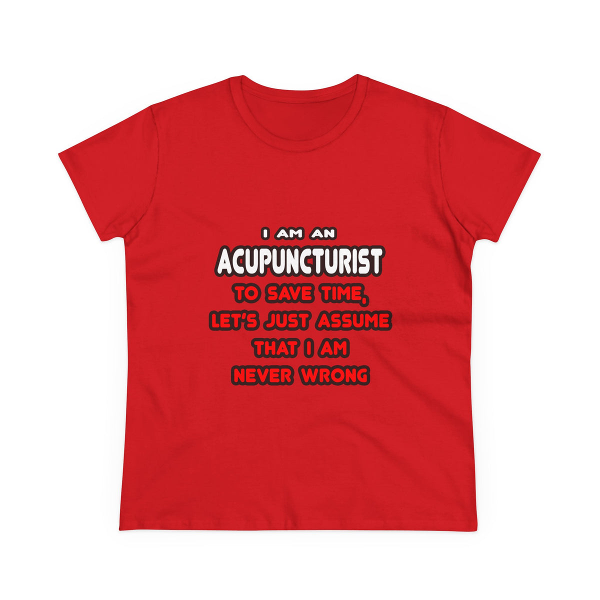 Funny Acupuncturist T Shirts and Gifts - Women's Midweight Cotton Tee