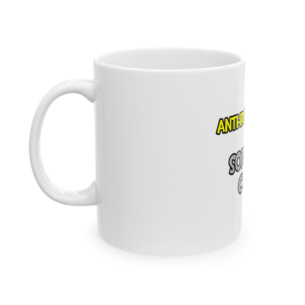 Anthropologists Are Sofa King Cool - Ceramic Mug, (11oz, 15oz)