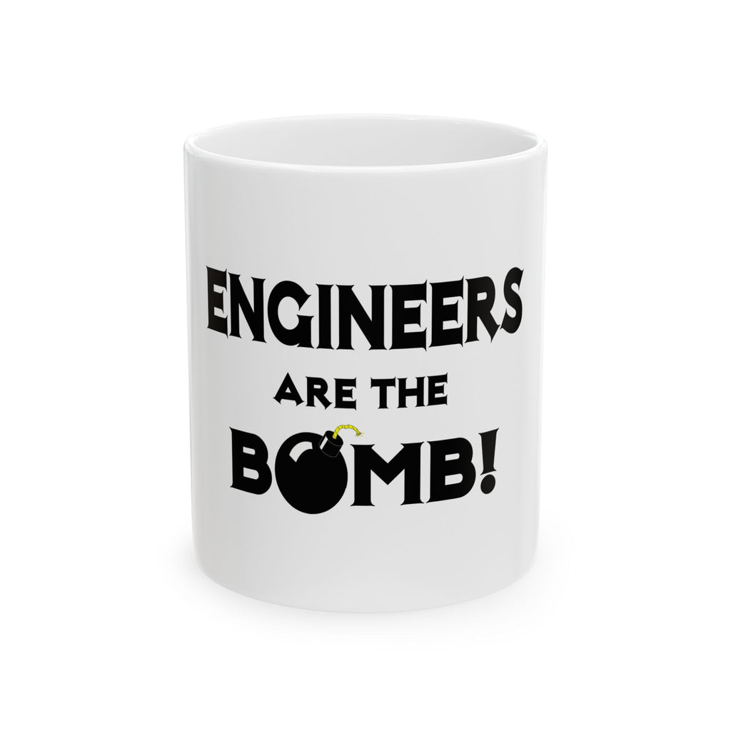 Engineers Are The Bomb! (2) - Ceramic Mug, (11oz, 15oz)