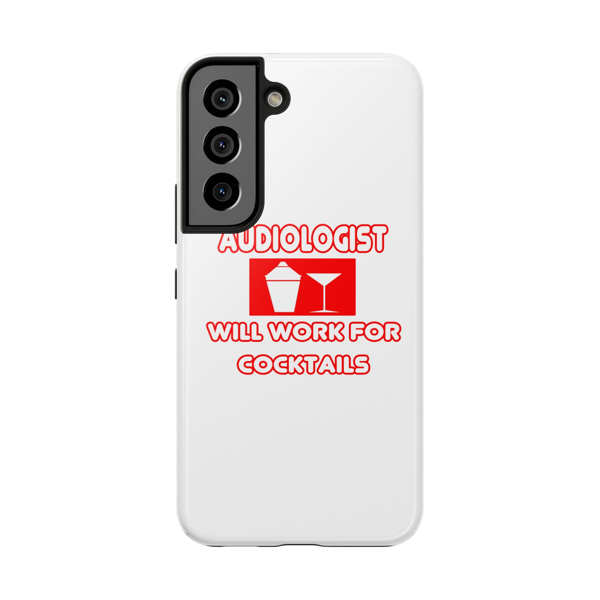 Audiologist ... Will Work For Cocktails - Tough Phone Cases