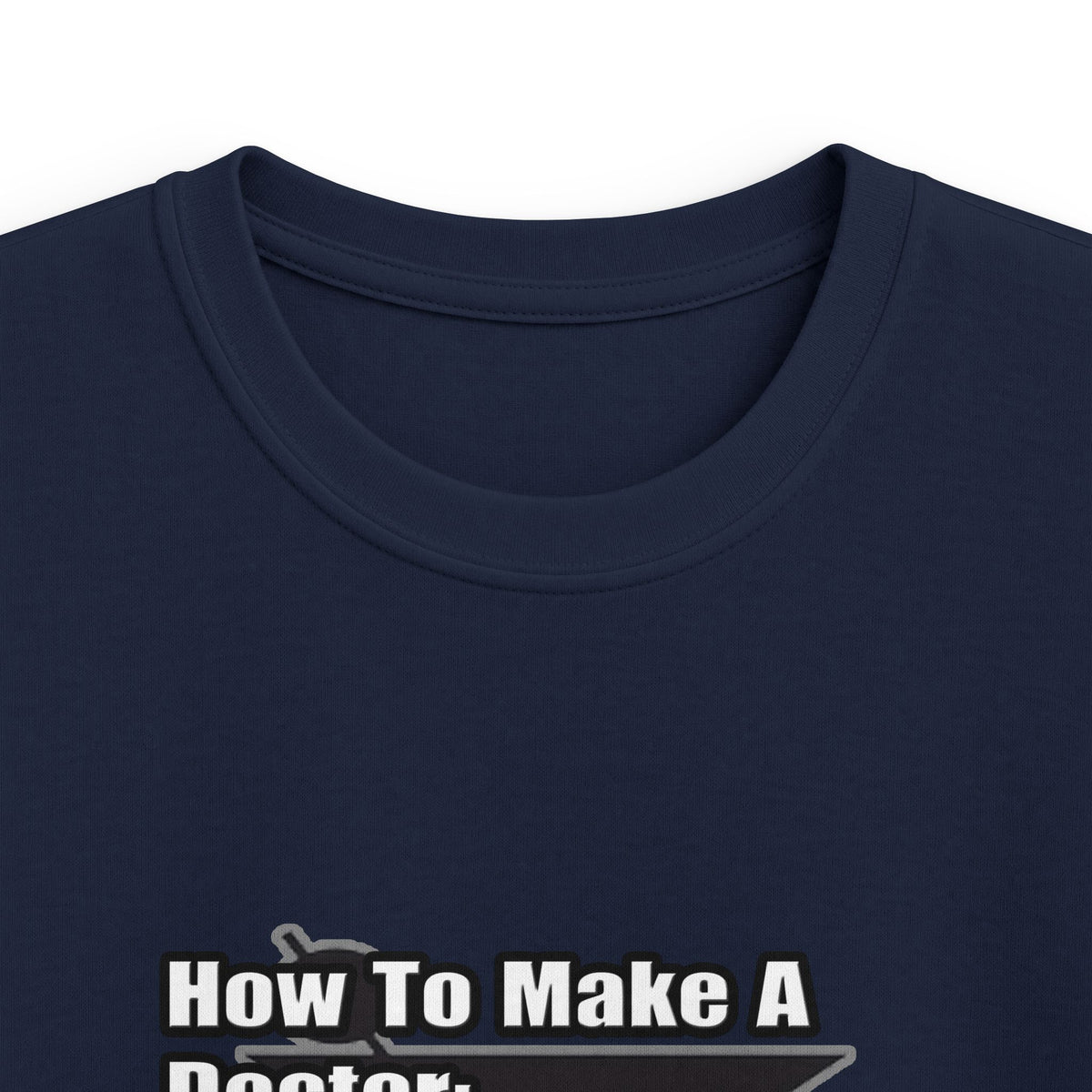 How To Make a Doctor - Kids Softstyle Tee