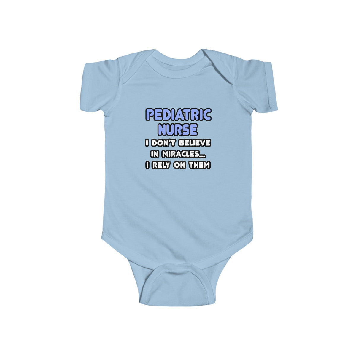 Miracles and Pediatric Nurses - Infant Fine Jersey Bodysuit