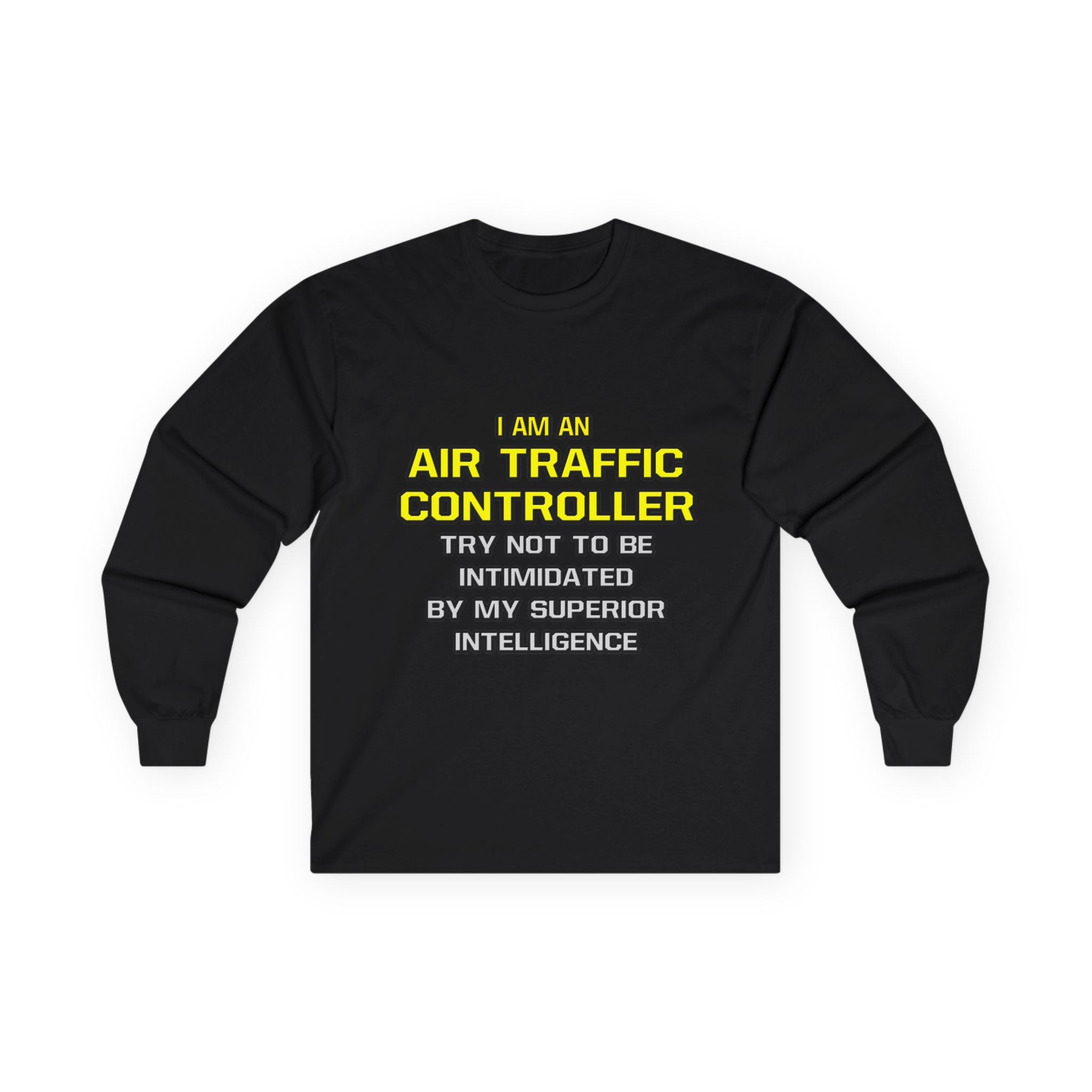 Air Traffic Controller...Superior Intelligence - Unisex Ultra Cotton Long Sleeve Tee