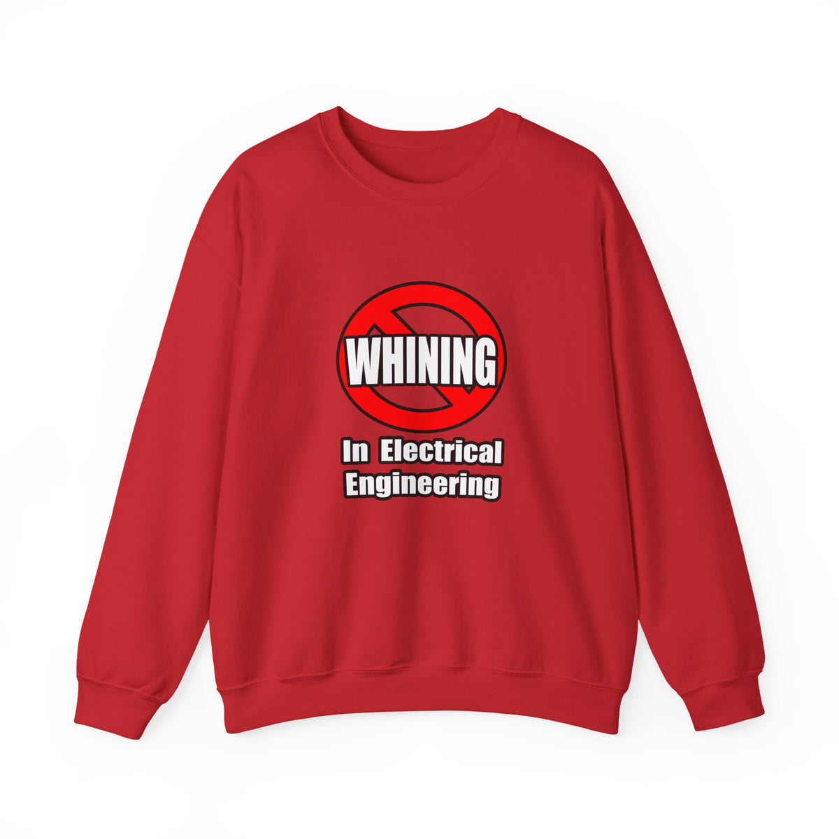 No Whining In Electrical Engineering - Unisex Heavy Blend™ Crewneck Sweatshirt