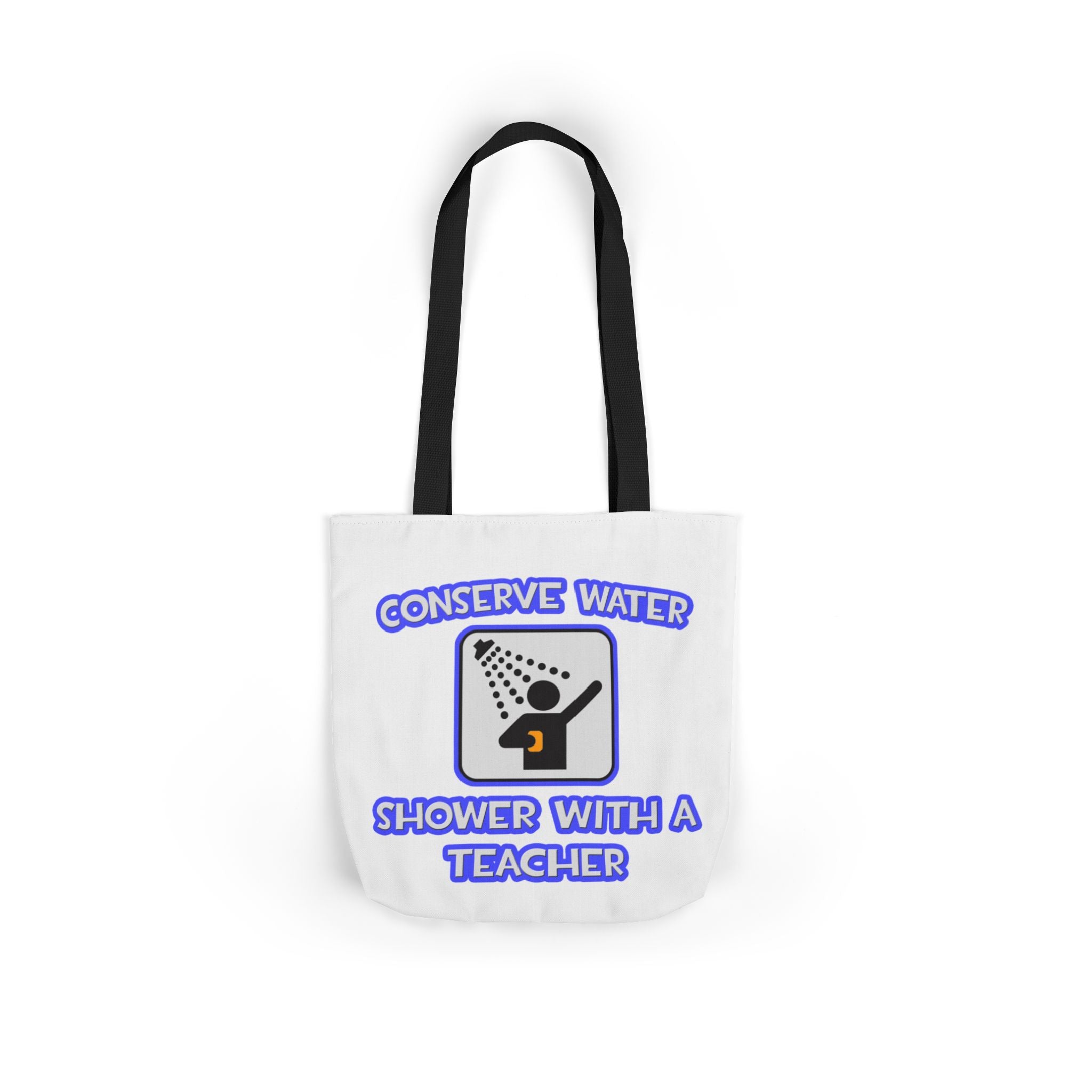 Conserve Water .. Shower With a Teacher - Canvas Tote Bag, 5-Color Straps