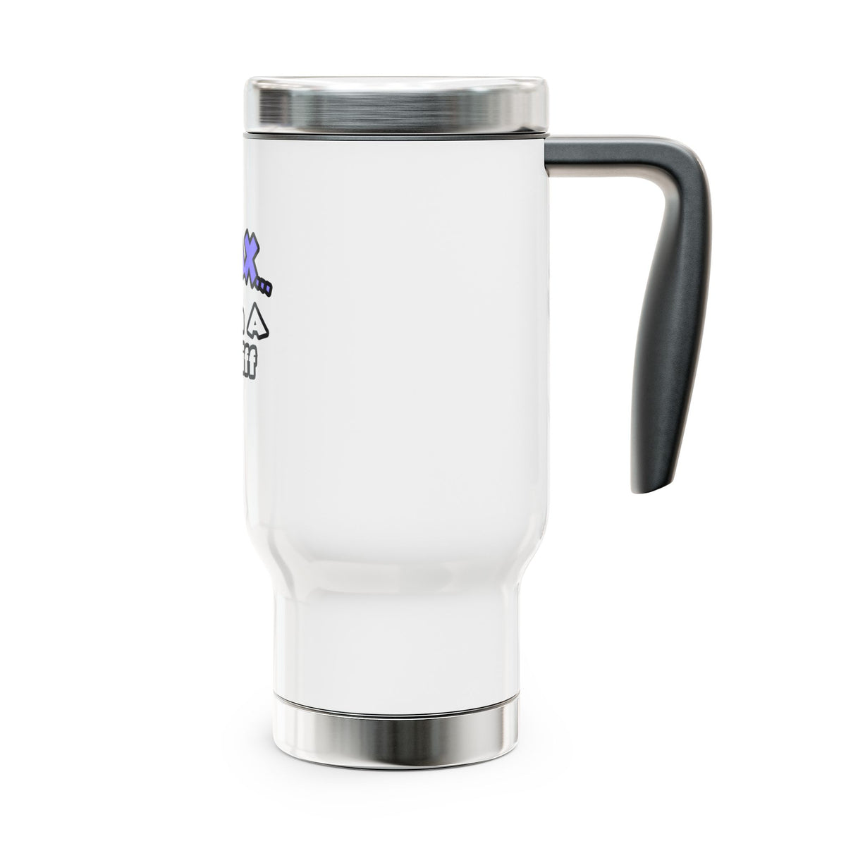 Relax ... I Am A Bailiff - Stainless Steel Travel Mug with Handle, 14oz
