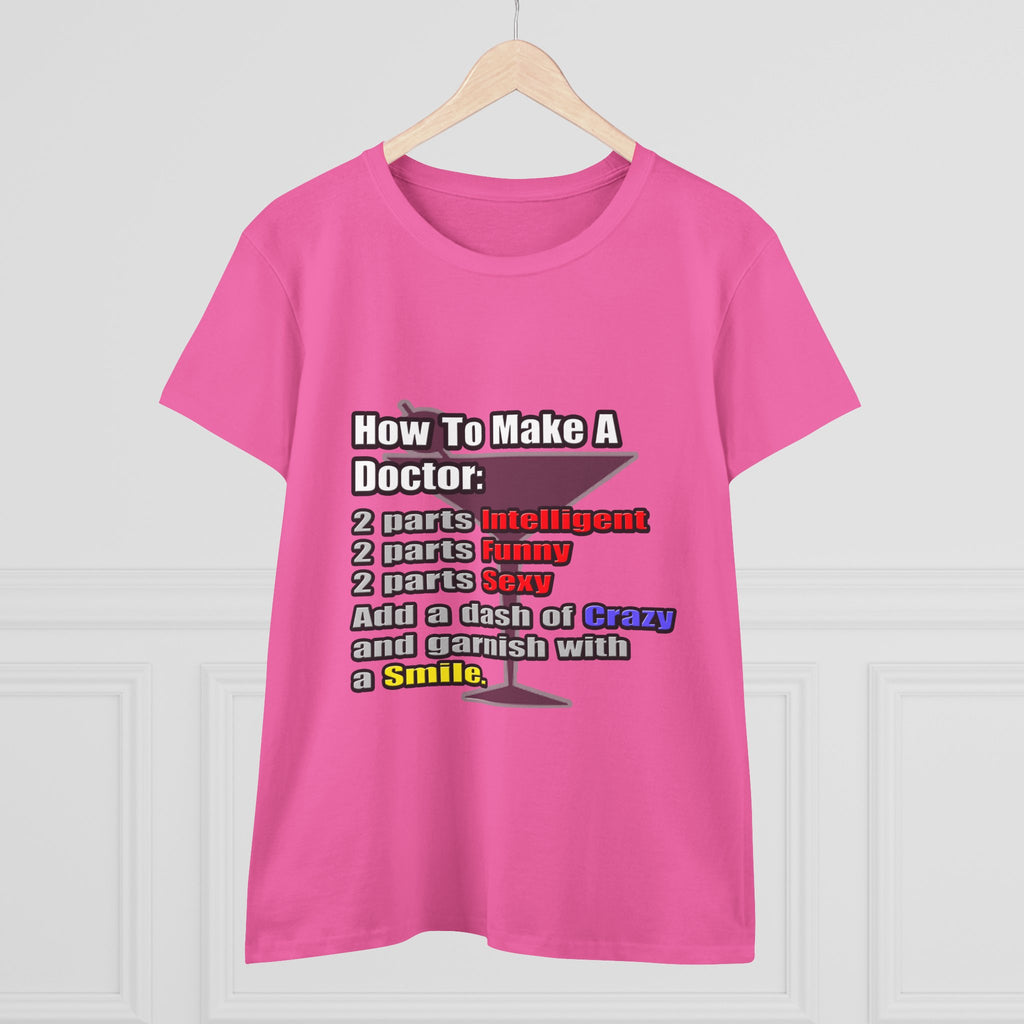 How To Make a Doctor - Women's Midweight Cotton Tee