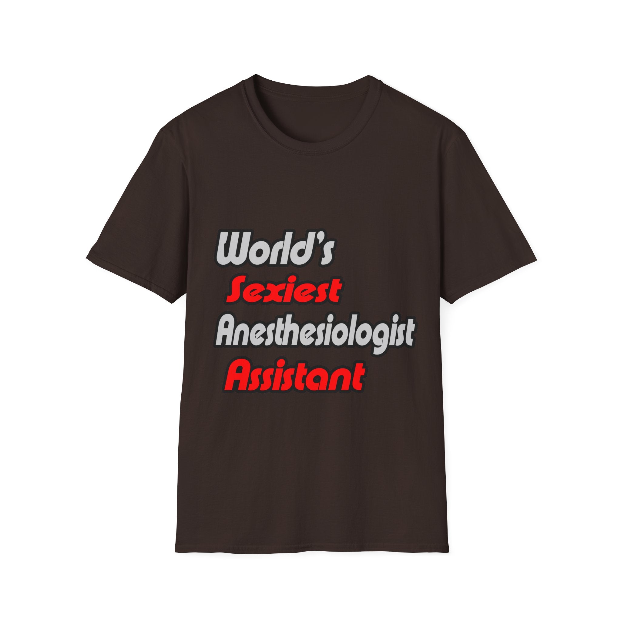 World's Sexiest Anesthesiologist Assistant - Unisex Softstyle T-Shirt